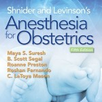 Shnider and Levinson’s Anesthesia for Obstetrics, 5th Edition PDF
