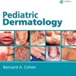 Pediatric Dermatology, 4th Edition Expert Consult – Online and Print