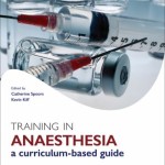Training in Anaesthesia: a curriculum-based guide (Oxford Specialty Training)