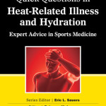 Quick Questions Heat-Related Illness  :  Expert Advice in Sports Medicine
