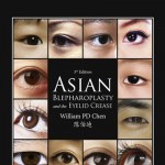 Asian Blepharoplasty and the Eyelid Crease, 3rd Edition
