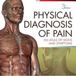 Physical Diagnosis of Pain  :  An Atlas of Signs and Symptoms, 3rd Edition