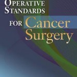 Operative Standards for Cancer Surgery: Breast, Lung, Pancreas, Colon Volume I