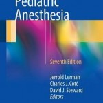 Manual of Pediatric Anesthesia, 7th Edition