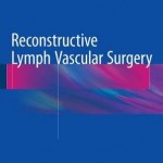 Reconstructive Lymph Vascular Surgery 2017