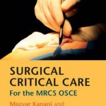 Surgical Critical Care : For the MRCS Osce