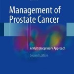 Management of Prostate Cancer: A Multidisciplinary Approach, 2nd Edition