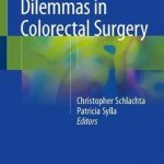 Current Common Dilemmas in Colorectal Surgery
