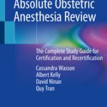 Absolute Obstetric Anesthesia Review