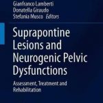 Suprapontine Lesions and Neurogenic Pelvic Dysfunctions : Assessment, Treatment and Rehabilitation