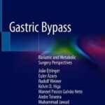Gastric Bypass : Bariatric and Metabolic Surgery Perspectives