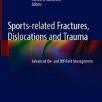 Sports-related Fractures, Dislocations and Trauma : Advanced On- and Off-field Management