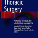 Thoracic Surgery : Cervical, Thoracic and Abdominal Approaches