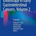 Endoscopy in Early Gastrointestinal Cancers, Volume 2 : Treatment