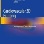 Cardiovascular 3D Printing : Techniques and Clinical Application