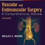 Vascular and Endovascular Surgery, 8th Edition A Comprehensive Review Expert Consult: Online and Print