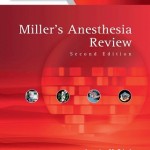 Miller’s Anesthesia Review, 2nd Edition Expert Consult – Online and Print