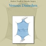 Modern Trends In Vascular Surgery: Venous Disorders