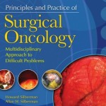 Principles and Practice of Surgical Oncology: A Multidisciplinary Approach to Difficult Problems