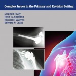 Shoulder Arthroplasty: Complex Issues in the Primary and Revision Setting
