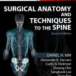 Surgical Anatomy and Techniques to the Spine, 2nd Edition Expert Consult – Online and Print