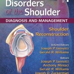 Disorders of the Shoulder: Diagnosis and Management, Volume 1: Shoulder Reconstruction, 3rd Edition Retail PDF