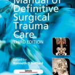 Manual of Definitive Surgical Trauma Care, 3rd Edition
