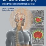 Controversies in Stereotactic Radiosurgery: Best Evidence Recommendations