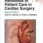 Handbook of Patient Care in Cardiac Surgery                    / Edition 7