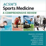 ACSM’s Sports Medicine: A Comprehensive Review