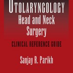 Pediatric Otolaryngology – Head and Neck Surgery: Clinical Reference Guide