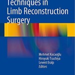 Advanced Techniques in Limb Reconstruction Surgery