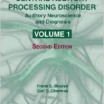 Handbook of Central Auditory Processing Disorder, Volume I: Auditory Neuroscience and Diagnosis