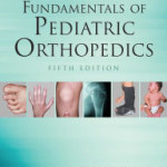 Fundamentals of Pediatric Orthopedics, 5th Edition
