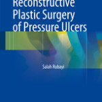 Reconstructive Plastic Surgery of Pressure Ulcers