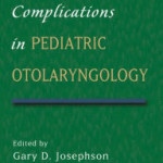 Complications in Pediatric Otolaryngology