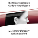 Hearing Loss: The Otolaryngologist’s Guide to Amplification
