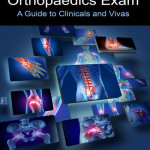 FRCS Trauma and Orthopaedics Exam  : A Guide to Clinicals and Vivas