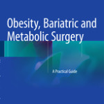 Obesity, Bariatric and Metabolic Surgery                            :A Practical Guide