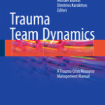 Trauma Team Dynamics                            :A Trauma Crisis Resource Management Manual