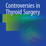 Controversies in Thyroid Surgery