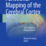 Functional Mapping of the Cerebral Cortex
            
                :Safe Surgery in Eloquent Brain