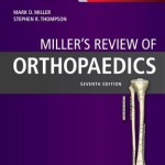 Miller’s Review of Orthopaedics, 7th Edition