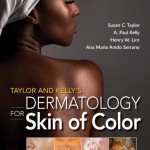 Taylor and Kelly’s Dermatology for Skin of Color 2nd Edition