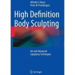 High Definition Body Sculpting : Art and Advanced Lipoplasty Techniques