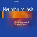 Neurobrucellosis 2016 : Clinical, Diagnostic and Therapeutic Features