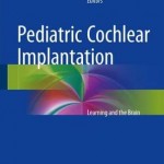 Pediatric Cochlear Implantation 2016 : Learning and the Brain
