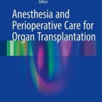 Anesthesia and Perioperative Care for Organ Transplantation 2016