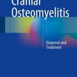 Cranial Osteomyelitis 2016 : Diagnosis and Treatment