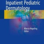 Case-Based Inpatient Pediatric Dermatology 2016
